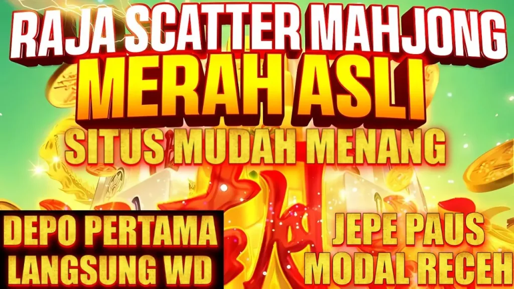 TAKHTA KEMENANGAN: MENGUNGKAP RAJA SCATTER MAHJONG MERAH ASLI DI PLATFORM LTE4D DAN RAHASIA MEMICUNYA